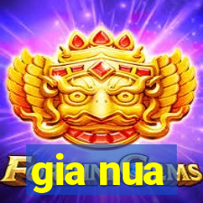 gia nua