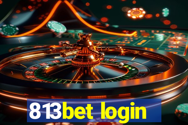 813bet login