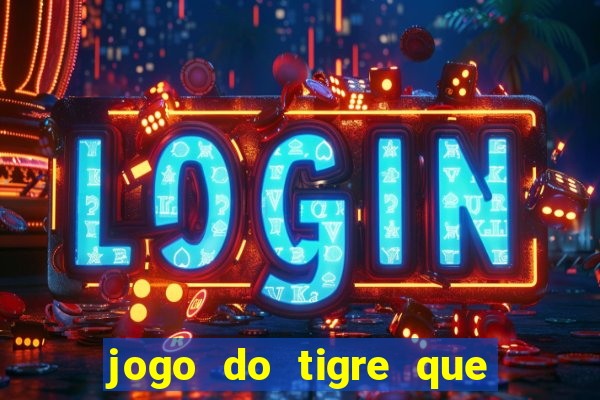 jogo do tigre que da bonus