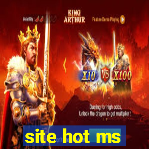 site hot ms