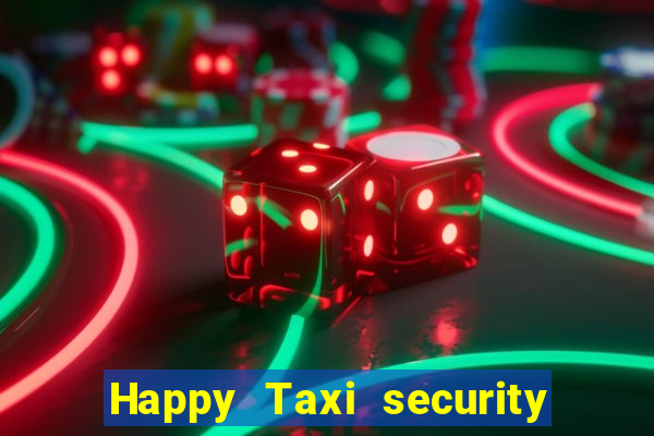 Happy Taxi security password road 96 happy