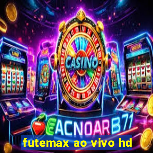 futemax ao vivo hd