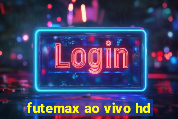 futemax ao vivo hd