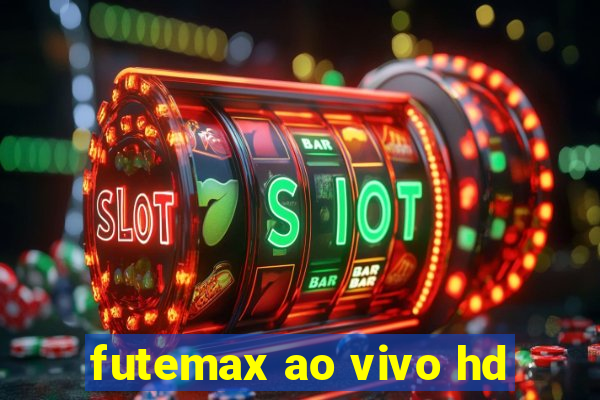 futemax ao vivo hd