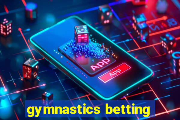 gymnastics betting