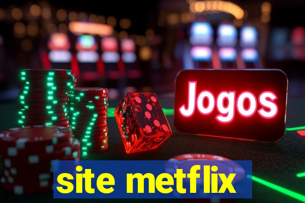 site metflix