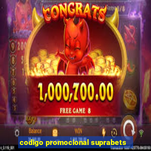 codigo promocional suprabets