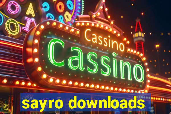 sayro downloads