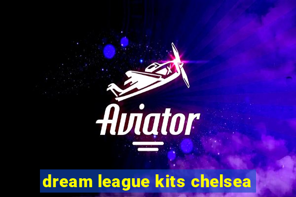 dream league kits chelsea