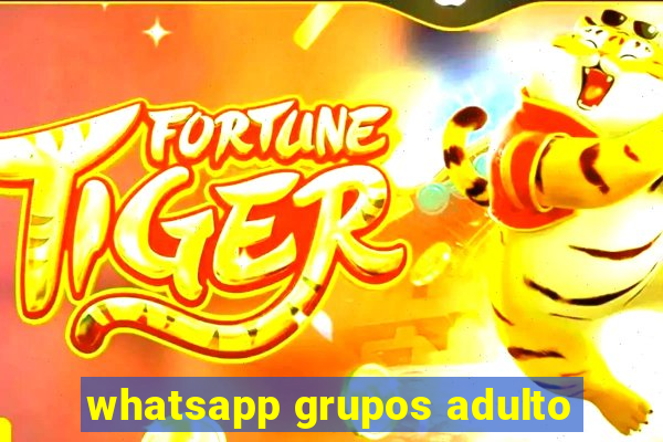 whatsapp grupos adulto