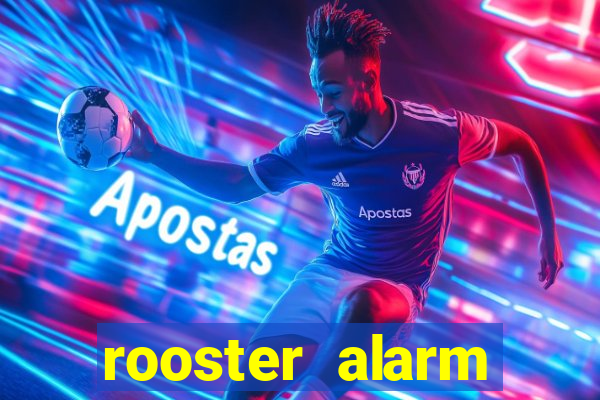 rooster alarm motorola download