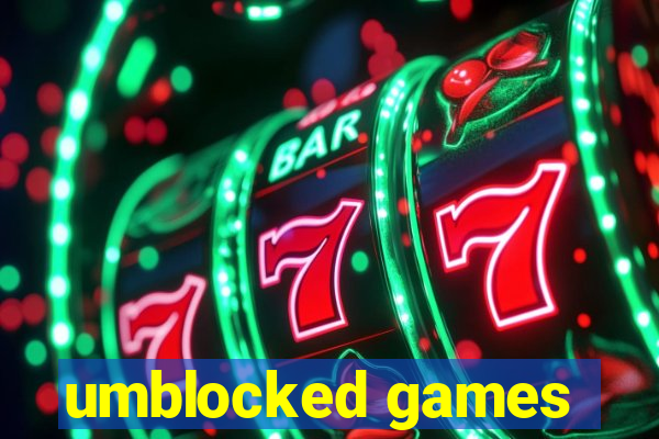 umblocked games