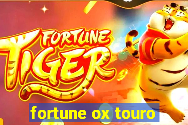 fortune ox touro