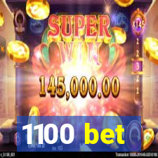 1100 bet