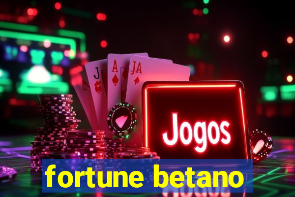 fortune betano