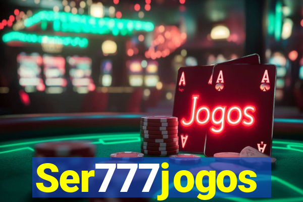 Ser777jogos