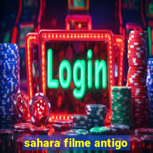 sahara filme antigo