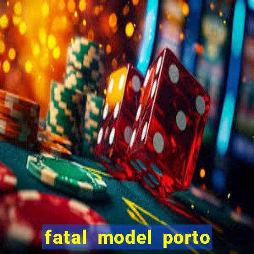 fatal model porto alegre do norte