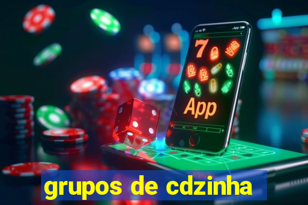 grupos de cdzinha