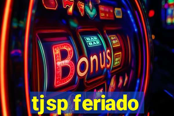 tjsp feriado