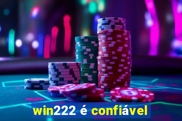 win222 é confiável