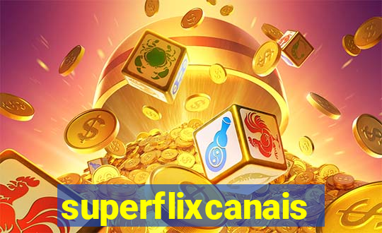 superflixcanais