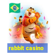 rabbit casino