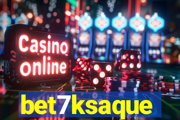 bet7ksaque