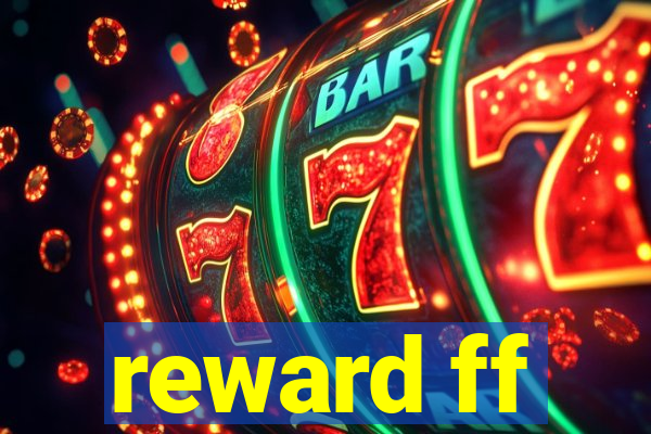 reward ff