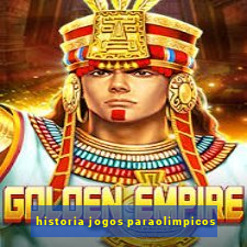 historia jogos paraolimpicos