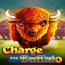 ona bet casino login