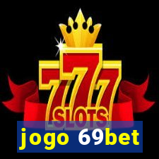 jogo 69bet