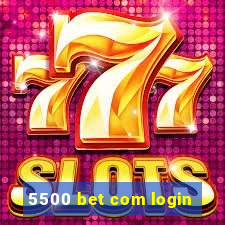 5500 bet com login