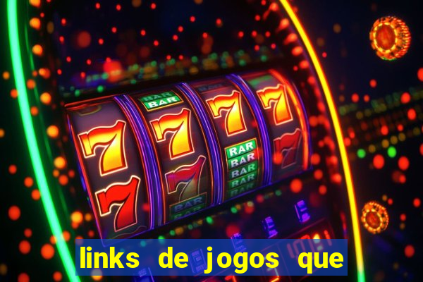 links de jogos que ganha dinheiro