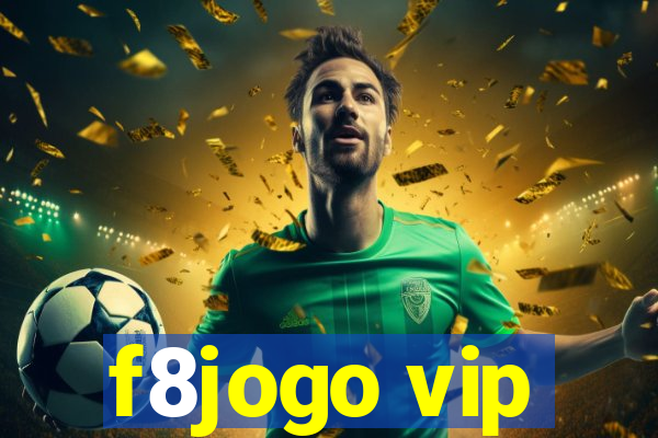 f8jogo vip