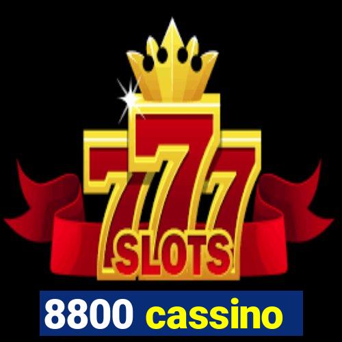 8800 cassino