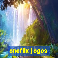 oneflix jogos