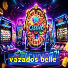 vazados belle