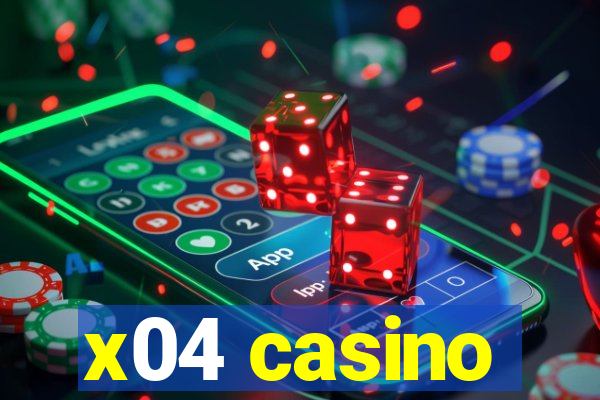 x04 casino