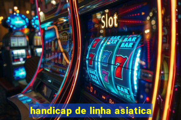 handicap de linha asiatica