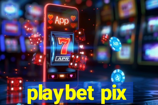 playbet pix