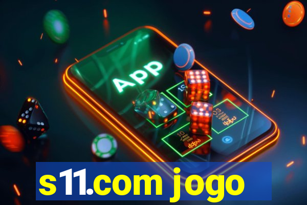 s11.com jogo