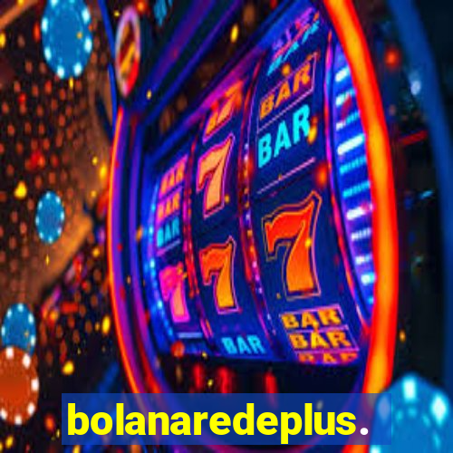 bolanaredeplus.vip