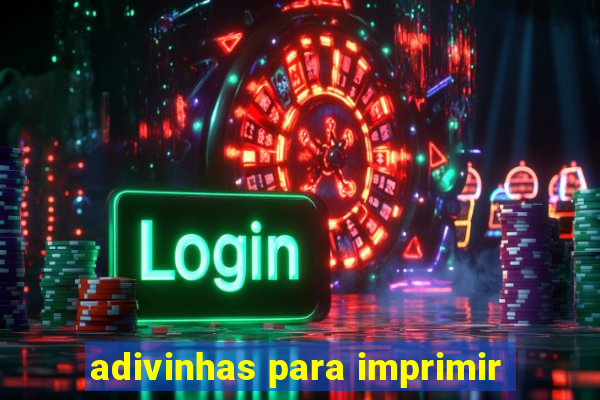 adivinhas para imprimir