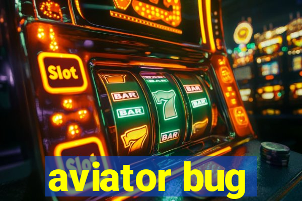 aviator bug