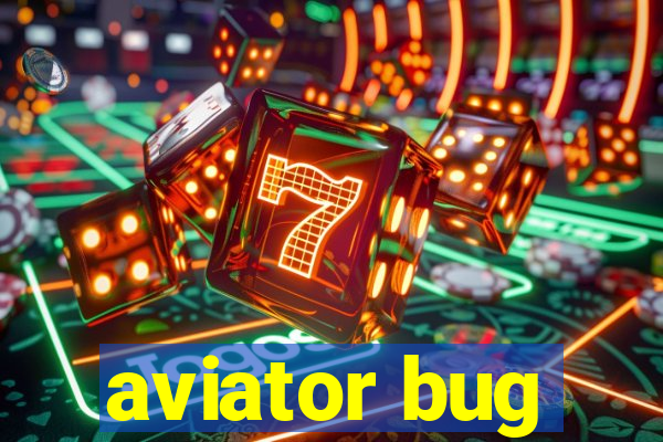 aviator bug