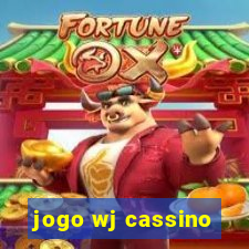 jogo wj cassino