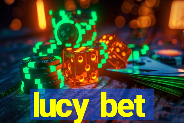 lucy bet