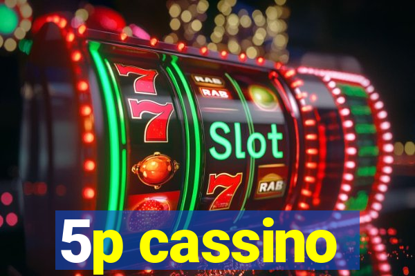 5p cassino