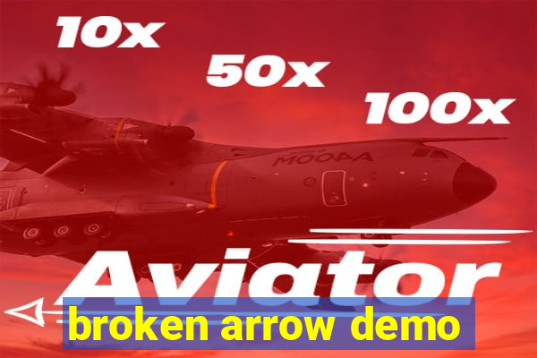 broken arrow demo